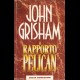 JOHN GRISHAM - IL RAPPORTO PELLICAN - SPEDIZIONE GRATIS