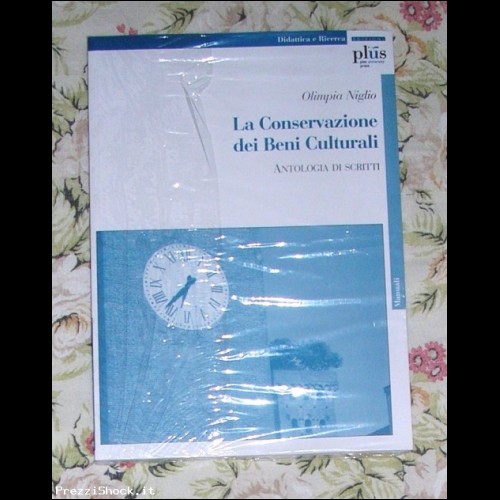 LA CONSERVAZIONE DEI BENI CULTURALI - Ediz. Plus 2006