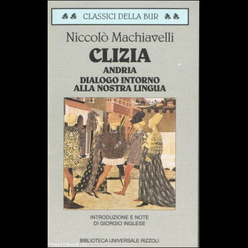 Clizia Andria, di Niccol Machiavelli