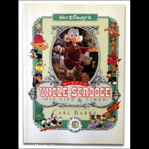 Disney - UNCLE SCROOGE MCDUCK - His life & times