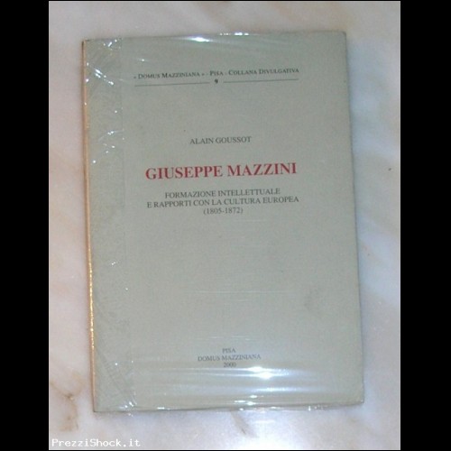 GIUSEPPE MAZZINI - ALAIN GOUSSOT - NUOVO 2000
