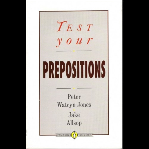 TEST YOUR PREPOSITIONS