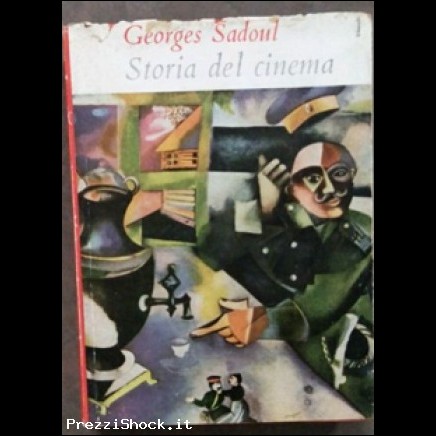 Georges Sadoul - Storia del cinema Edizione Einaudi 1953