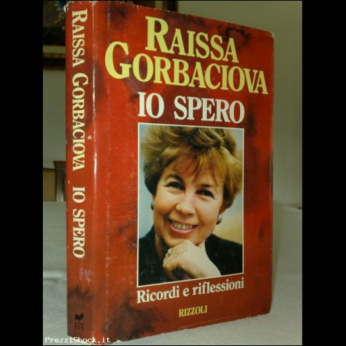 IO SPERO   Raissa Gorbaciova   (spedizione gratuita)