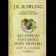GLI ANIMALI FANTASTICI E DOVE TROVARLI - LIBRO - PDF