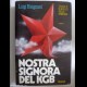 Luigi Bisignani "NOSTRA SIGNORA DEL KGB" Rusconi 1992