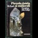 PICCOLA GUIDA AI MINERALI - Trentino-Alto Adige - Athesia