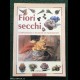 FIORI SECCHI - Composizioni Tecniche di Produzione - Demetra