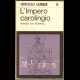 L'IMPERO CAROLINGIO, di Heinrich von Fichtenau