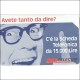 SCHEDA N. 606 - AVETE TANTO DA DIRE? - USATA