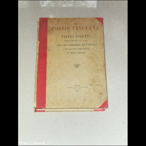 LE POESIE FRIULANE di Pietro Zorutti - 1925
