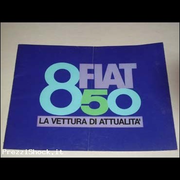 DEPLIANT PIEGHEVOLE PUBBLICITARIO FIAT 850