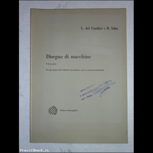 DISEGNO DI MACCHINE - Del Giudice e Saba - 1959
