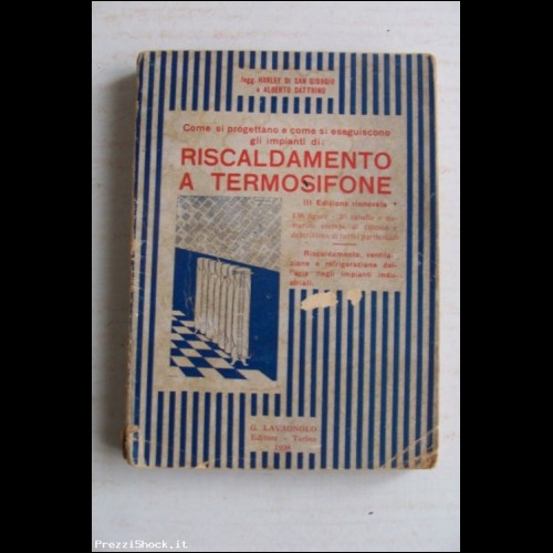 Riscaldamento a Termosifone - Lavagnolo Ed. - 1938