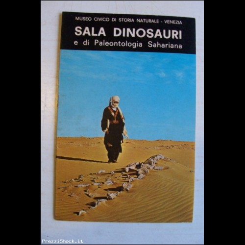 SALA DINOSAURI e di Paleontologia Sahariana - Venezia