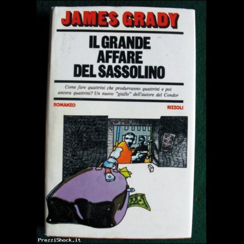 Il grande affare del sassolino - J. Grady - Rizzoli 1978