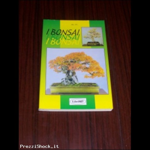 I BONSAI - I piu' bei bonsai del mondo