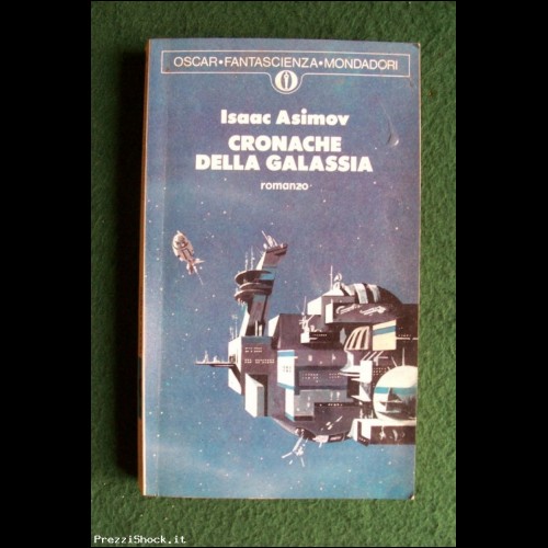 ISAAC ASIMOV - Cronache della Galassia - N. 569 - Mondadori