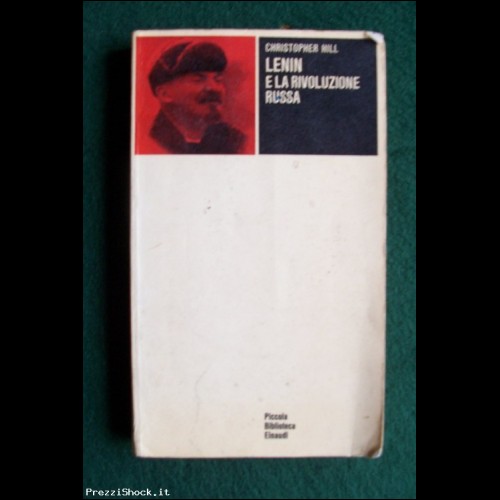 LENIN E LA RIVOLUZIONE RUSSA - C. Hill - Einaudi 1965
