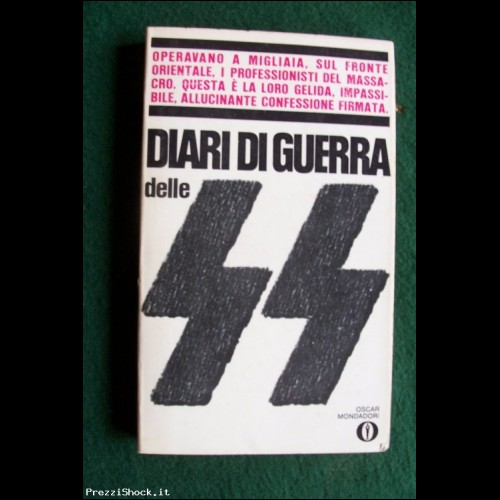 DIARI DI GUERRA DELLE SS - Oscar Mondadori N.° 239 - 1969