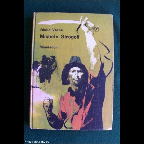 MICHELE STROGOFF - Giulio Verne - Mondadori 1960
