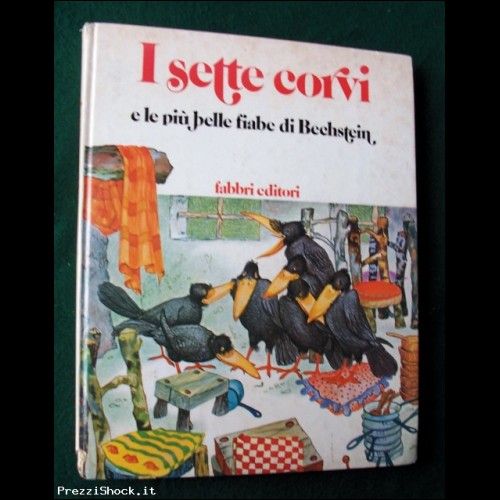 I SETTE CORVI  - L. Bechstein - Fabbri I Ed. 1978