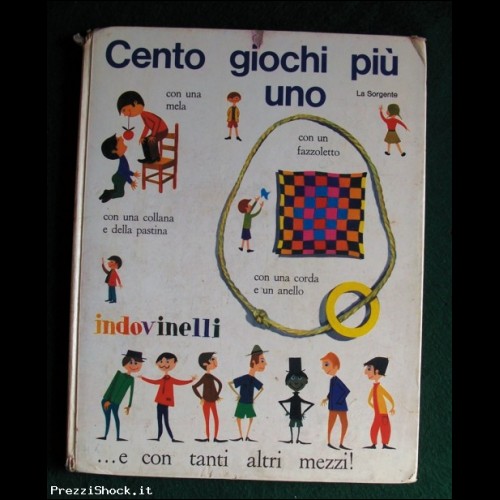 CENTO GIOCHI PIU' UNO - La Sorgente Ed. 1970