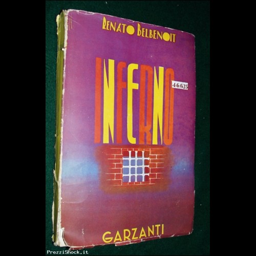 INFERNO - R. Belbenoit - Garzanti 1 Ed. 1940