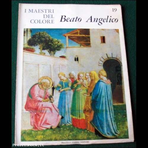 I Maestri del Colore - BEATO ANGELICO - N. 19 - Fabbri