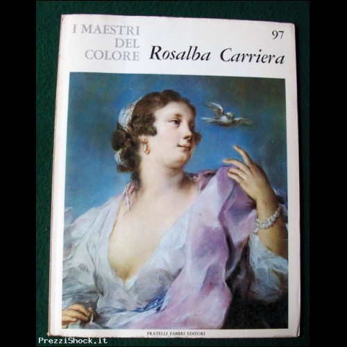 I Maestri del Colore - ROSALBA CARRIERA - N. 97 - Fabbri