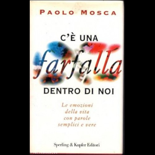 Paolo Mosca C\' Una Farfalla Dentro Di Noi 1996 Come Nuovo