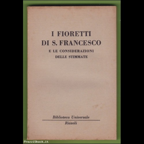 I fioretti di San Francesco - BUR Rizzoli 1 edizione