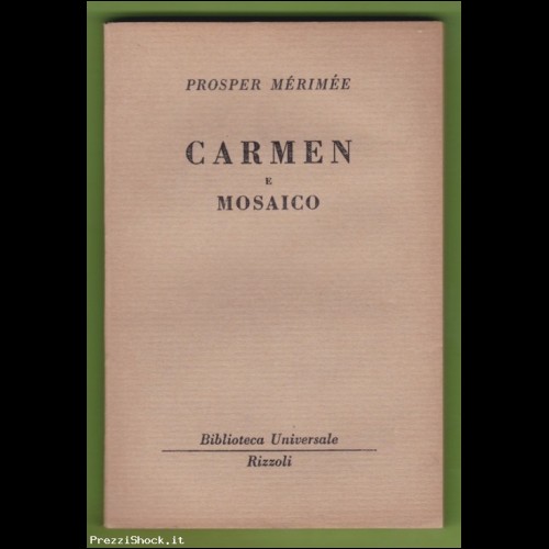 Prosper Mrime - Carmen e Mosaico - BUR Rizzoli 1 edizione