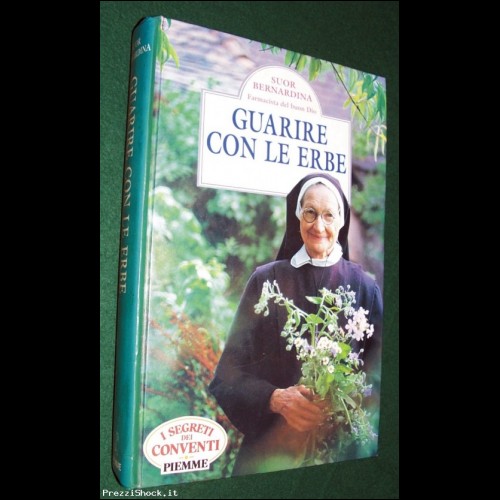 GUARIRE CON LE ERBE - Suor Bernardina - 1994