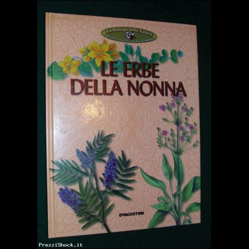 LE ERBE DELLA NONNA - De Agostini - 2007