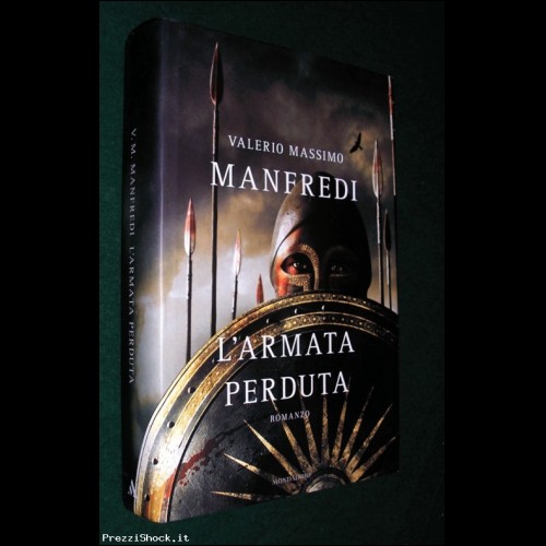 L'ARMATA PERDUTA - V. M. Manfredi - Mondadori 2007