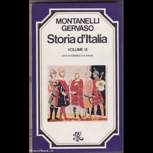 MONTANELLI  GERVASO - STORIA D' ITALIA VOL. IX - BUR 1974