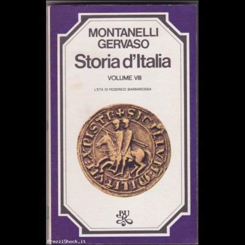 MONTANELLI  GERVASO - STORIA D ITALIA VOL. VIII - BUR 1974