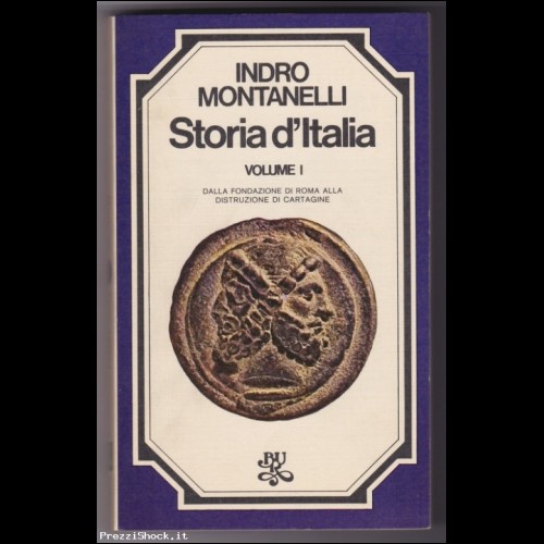 MONTANELLI  GERVASO - STORIA D' ITALIA VOL. I - BUR 1974