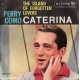 PERRY COMO  1962 THE ISLAND OF FORGOTTEN LOVERS / CATERINA