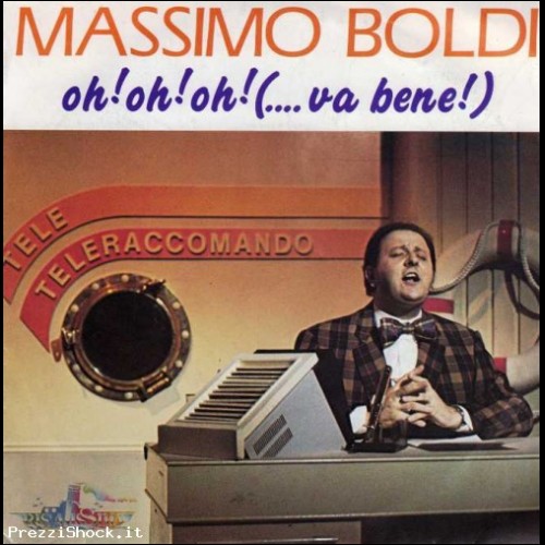 MASSIMO BOLDI 1984 OH! OH! OH! (...VA BENE) / HO! HO! HO! 