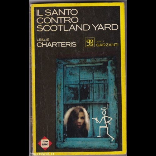 Gialli Garzanti 46 il santo contro scotland yard - Charteris