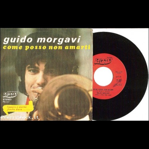 GUIDO MORGAVI 1979 COME POSSO NON AMARTI / SIAMO GEMELLI