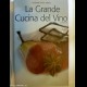 AA.VV. "LA GRANDE CUCINA DEL VINO Vol. II" Trenta Editore