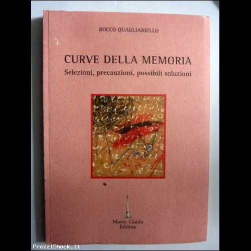 Rocco Quagliariello "CURVE DELLA MEMORIA" M.Guida Editore 