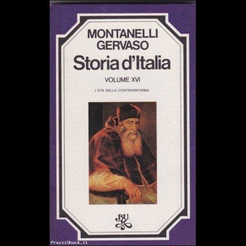 MONTANELLI GERVASO - STORIA D' ITALIA VOL. XVI - BUR 1975