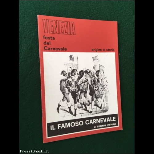 VENEZIA - IL FAMOSO CARNEVALE - Eugenio Vittoria 1980
