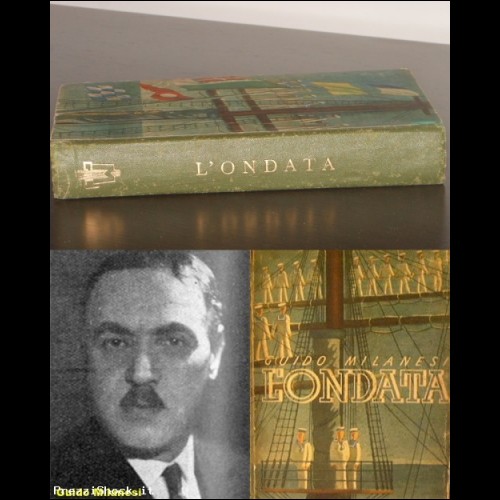 L'ONDATA, Guido Milanesi, A. MONDADORI  EDITORE ED. 1942.