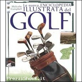 La nuova enciclopedia illustrata del golf - Malcom Campbell 