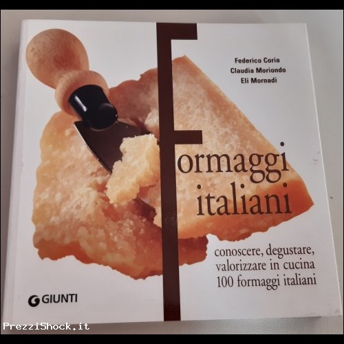 Formaggi Italiani - Coria - Moriondo - Mornadi - GIUNTI
